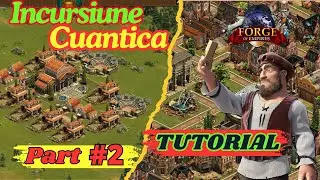 Forge of Empire - Cum facem orasul de la Incursiune Cuantica  EP2