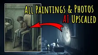 All Paintings & Photos from Little Nightmares II AI Upscaled Pictures