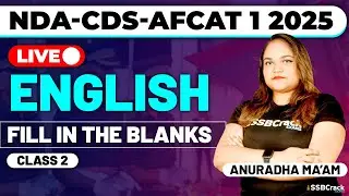 NDA-CDS-AFCAT 1 2025 Exam English Live - Fill in the Blanks - Class 2