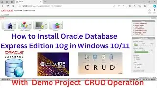 How to Install Oracle 10g  Database XE in Windows 10/11  Demo Example CRUD operation #oracledatabase