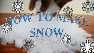 How to Make Snow