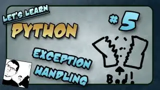 Let's Learn Python - Basics #5 of 8 - Exception Handling