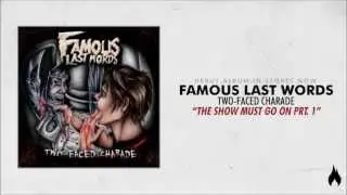 Famous Last Words - The Show Must Go On Prt. 1