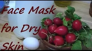 How to Make Natural Face Mask for Dry Skin with Radish Milk and Egg Yolk