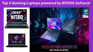 Top 5 Gaming Laptops powered by NVIDIA GeForce![Ultimate Buying Guide]