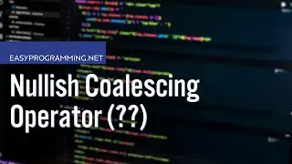 Easy JavaScript - Nullish Coalescing operator ?? (59)