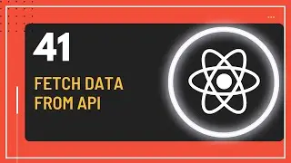 React JS Tutorial - 41 - Fetch Data From API