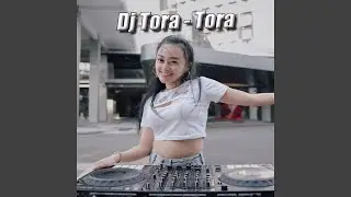 Dj Tora Tora