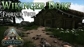 Fjordur Tour - Wir schauen uns die Wikinger Dörfer an | ARK Survival Evolved (Mod Version)