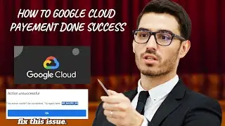 How to Fix Google Cloud Payment Issues | Step-by-Step Guide to Successful Payment Verification 💳