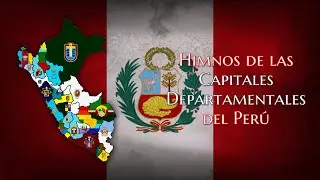 Himnos de las Capitales Departamentales del Perú | Versiones Instrumentales