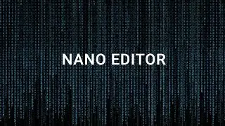 Linux - Nano Text Editor