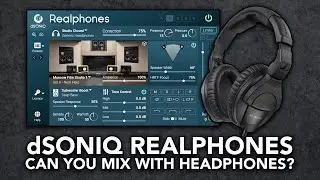 Can you mix with headphones? // dSONIQ Realphones Overview