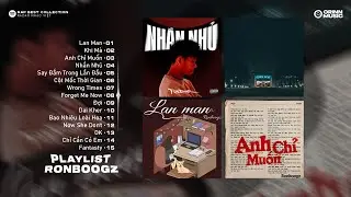 Anh Chỉ Muốn, Lan Man, Khi Mà, Nhắn Nhủ - Album Rap Việt HOT Nhất Hiện Nay Của Ronboogz