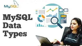 MySQL Data Types | Understanding different Data Types in MySQL