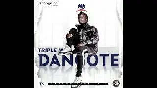 Triple M Dangote (prod by Kademo made this) Official Audio!