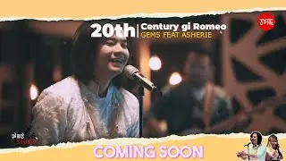 20TH CENTURY GI ROMEO | OFFICIAL TEASER | GEMS CHONGTHAM | ASHERIE ZONUN | TS 0.2