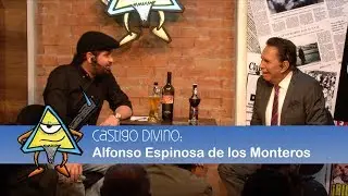 Castigo Divino: Alfonso Espinosa de los Monteros