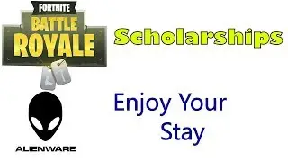 Fortnite Scholarships and Alienware Hotel Room