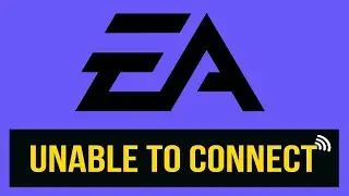 Fix EA Unable To Connect || Fix EA Server Connection Problems || Fix EA.com Not Connecting