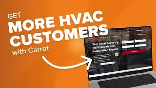 Want more HVAC customers? Here's how Carrot.com can help...