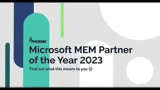 Phoenix Software: 2023 Microsoft Modern Endpoint Management Partner of the Year