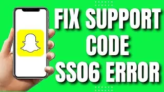 How To Fix Snapchat Support Code SS06 Error (2023)