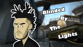 How The Weeknd plays CSGO # Blinding Lights Parody