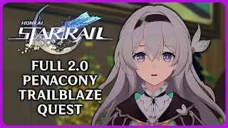 Full Penacony 2.0 Trailblaze Quest - Honkai Star Rail 2.0