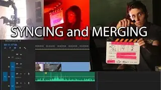 E22 - Syncing and Merging Footage - Adobe Premiere Pro CC 2017