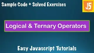 Complete Javascript Course - Lesson 15 - Logical and Ternary Operators - JS Basics