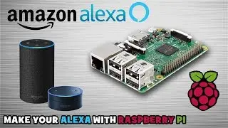 Raspberry PI Amazon Alexa Voice Service | Artificial Intelligence