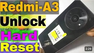 :How to Hard Reset Redmi A3 - Forgotten Password/Factory Reset