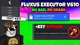 [NEW] FLUXUS EXECUTOR KEY BYPASSER🔥| Roblox Executor Fluxus Latest Version V610