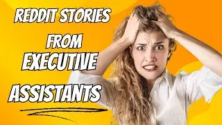 Executive Assistant Stories on Reddit