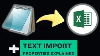 Import a Text File to Excel (& Text Import Properties Explained)