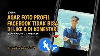 Gampang Banget❗Cara Agar Foto Profil Fb Tidak Bisa Di Like Dan Di Komentari