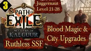 Ruthless SSF - Blood Magic Ep 3 Level 21-28 Juggernaut - Path of Exile PoE Kalguur 3.25