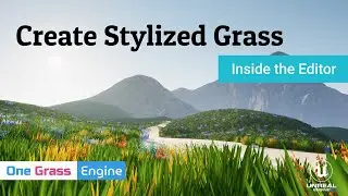 Create Stylized Grass Inside Unreal Engine (with OneGrass Engine)