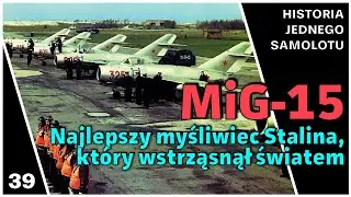 MiG-15 - Najlepszy myśliwiec Stalina, który wstrząsnął całym światem