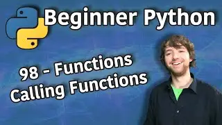 Beginner Python Tutorial 98 - Functions Calling Functions