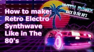 80's Retro Synthwave Tutorial in under 3min in FL Studio