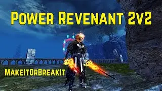 Guild Wars 2 PvP - Power Revenant 2v2