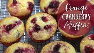 Orange Cranberry Muffins Recipe | Christmas Muffins | Fluffy Muffins with a Crispy Top