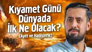 Kıyamet Günü Dünyada İlk Ne Olacak? (Ayet ve Hadislerle) - 3 Kıyamet Senaryosu | Mehmet Yıldız