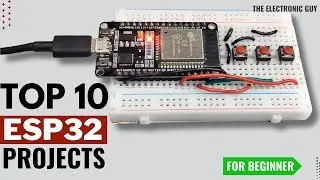 10 Best ESP32 Projects for Absolute Beginners