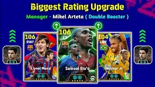 Biggest Ratings Upgrade With Manager Mikel Arteta ( Double Booster ) In eFootball 2025 🔥