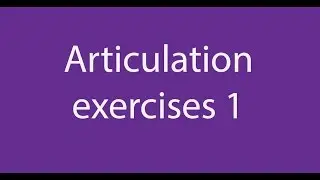 Articulation Exercises: Speak with a British English Accent