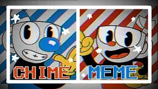 CHIME | ANIMATION MEME | [The Cuphead Show!]