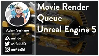 Movie Render Queue UE5 - Adam Serhane